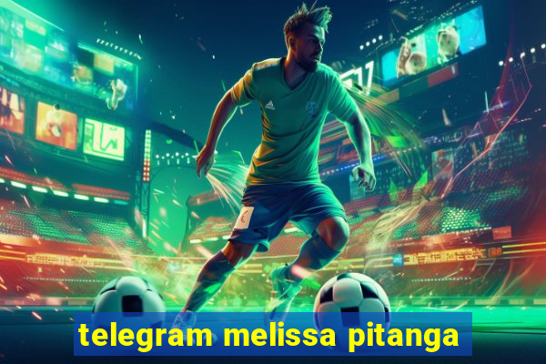 telegram melissa pitanga